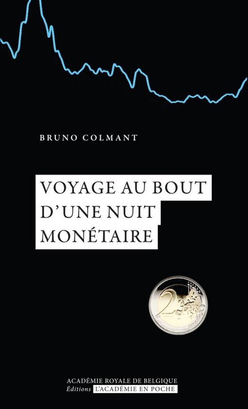 L'Académie en poche - Voyage au bout d'une nuit monétaire