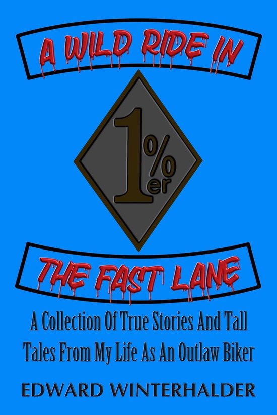 A Wild Ride In The Fast Lane: A Collection Of True Stories A ... - cover