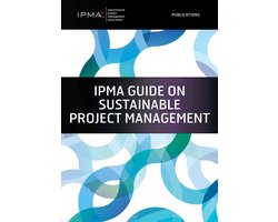 IPMA series - IPMA Guide on Sustainable Project Management