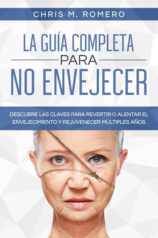 La Guía Completa para No Envejecer: Descubre las Claves par ... - cover