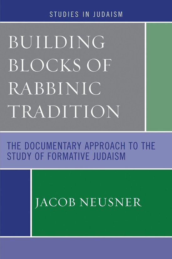 Boekomslag: Studies in Judaism, Building Blocks of Rabbinic Tradition van Jacob Neusner, blauw, grijs en groen ontwerp.