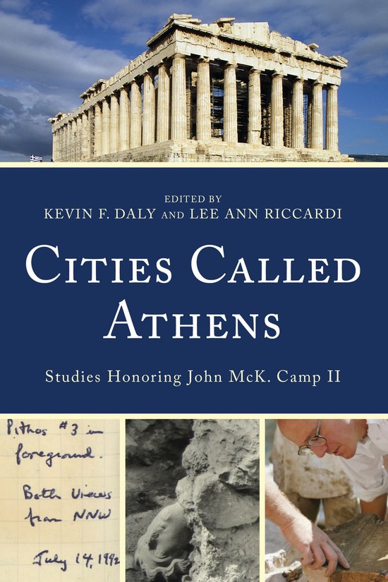 Couverture du livre avec le texte "CITIES CALLED ATHENS", études en l'honneur de John McK. Camp II, et trois images: le Parthénon, une note manuscrite et une fouille archéologique.