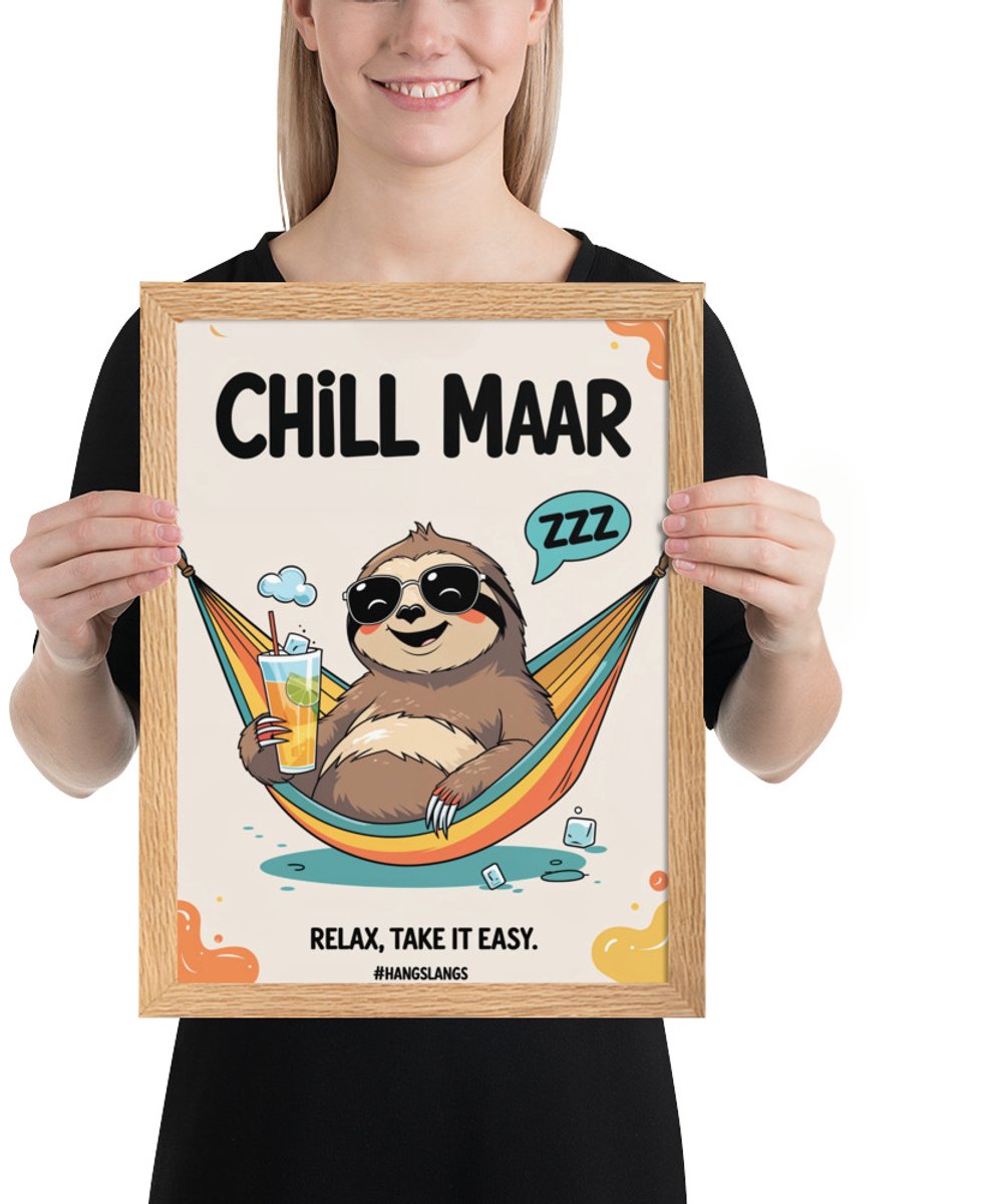 Funny Hindi Slang Poster Chill – Quirky Wall Art Print – Indian Home & Living Room Décor – 30×40 cm / A3 Oak
