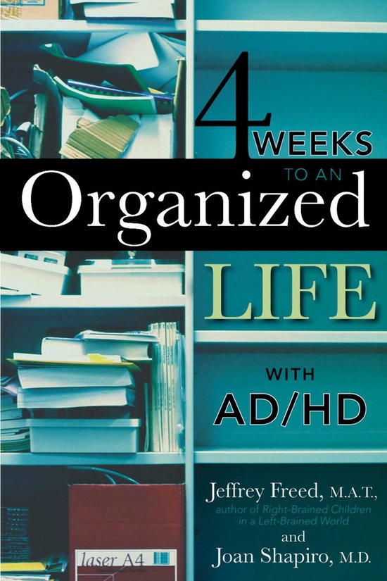 4 Weeks to an Organized Life with Ad/Hd - cover
