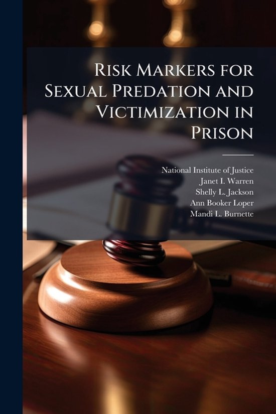 Risk Markers for Sexual Predation and Victimization in Priso ... - cover