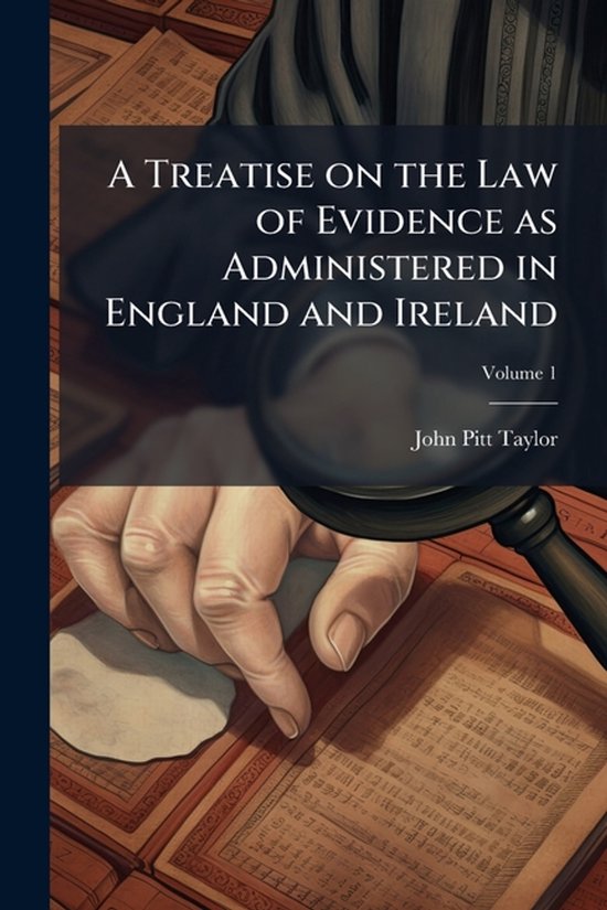 A Treatise on the Law of Evidence as Administered in England ... - cover