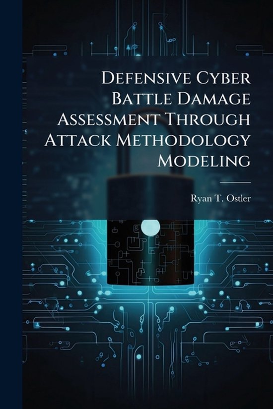 Defensive Cyber Battle Damage Assessment Through Attack Meth ... - cover