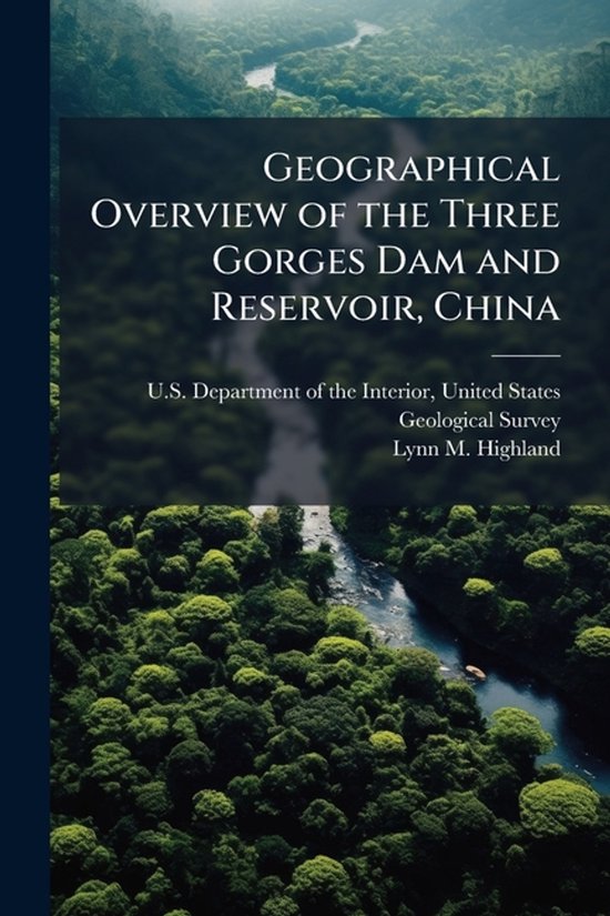 Geographical Overview of the Three Gorges Dam and Reservoir, ... - cover