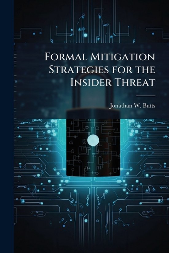 Formal Mitigation Strategies for the Insider Threat - cover