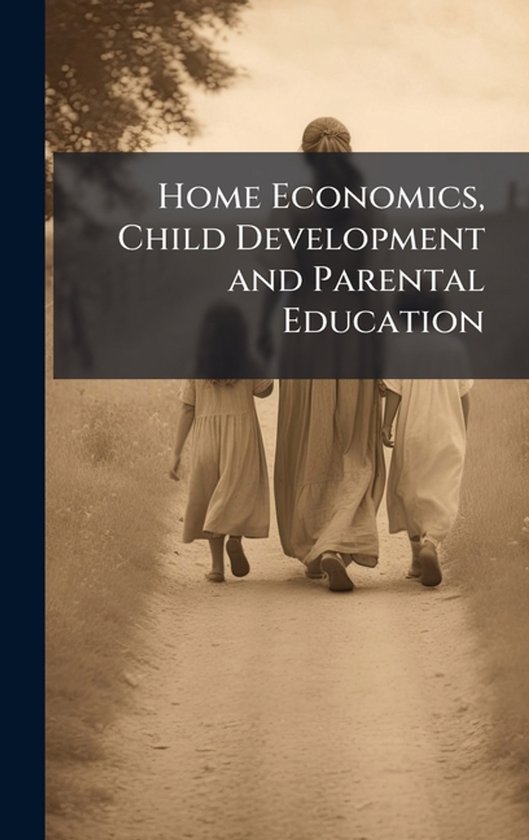 Home Economics, Child Development and Parental Education - cover