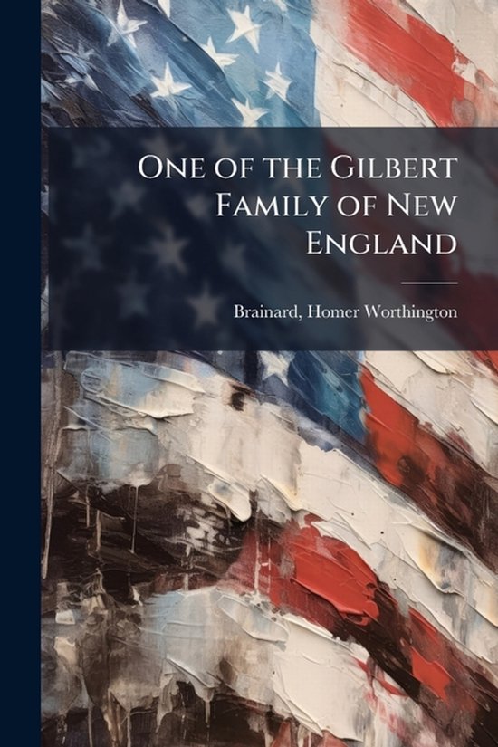 One of the Gilbert Family of New England - cover
