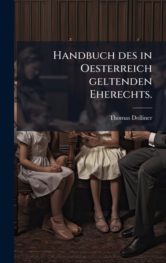 Handbuch des in Oesterreich geltenden Eherechts. - cover