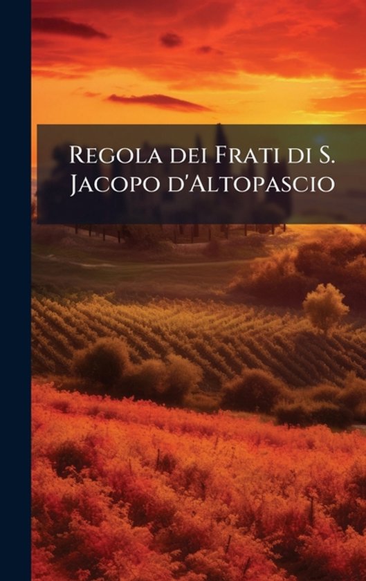 Regola dei Frati di S. Jacopo d'Altopascio