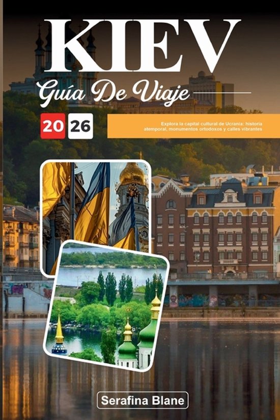 Guía de Viaje Kiev 2026