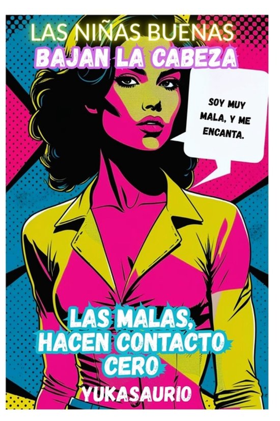 Las niñas buenas bajan la cabeza, las malas hacen contacto  ... - cover