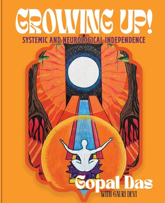 Growing Up! Systemic and Neurological Independence - cover