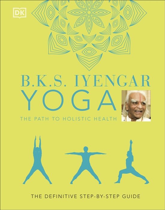Bks Iyengar Yoga the Path to Holistic - cover