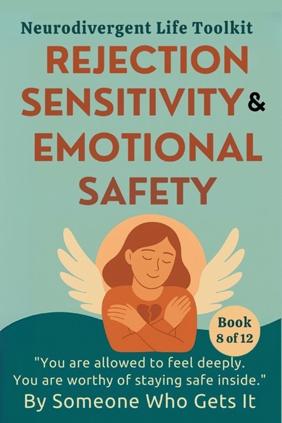 The Neurodivergent Life- Rejection Sensitivity & Emotional Safety
