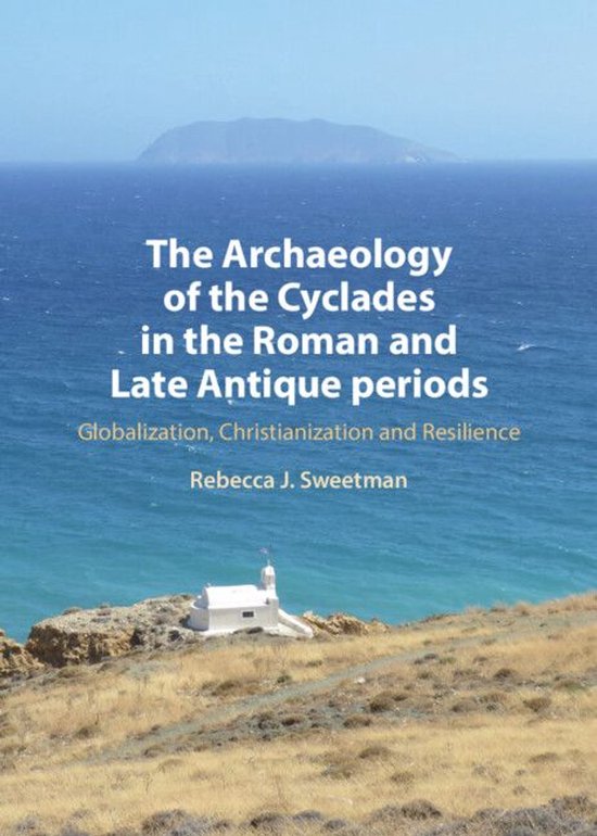 The Archaeology of the Cyclades in the Roman and Late Antiqu ... - cover
