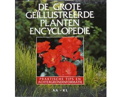 Omslag van Grote geillustr. plantenencyclopedie tips aa-k