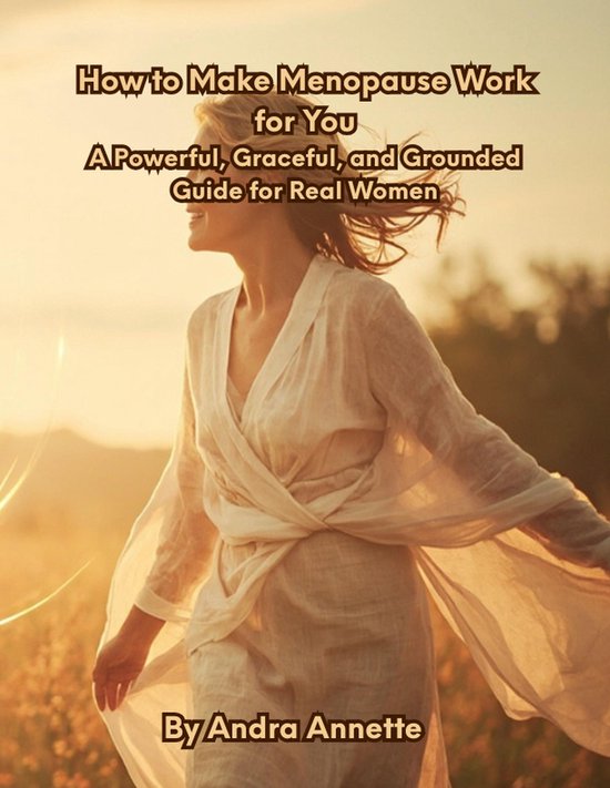 How to Make Menopause Work for You - cover