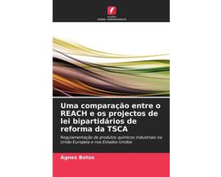 Uma comparação entre o REACH e os projectos de lei bipartidários de reforma da TSCA