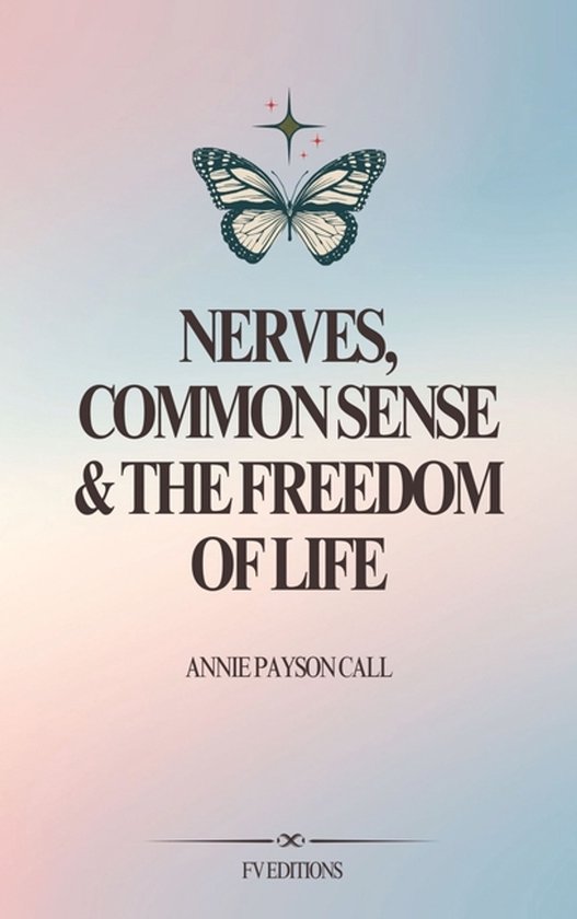 Nerves, Common Sense and The Freedom of Life - cover