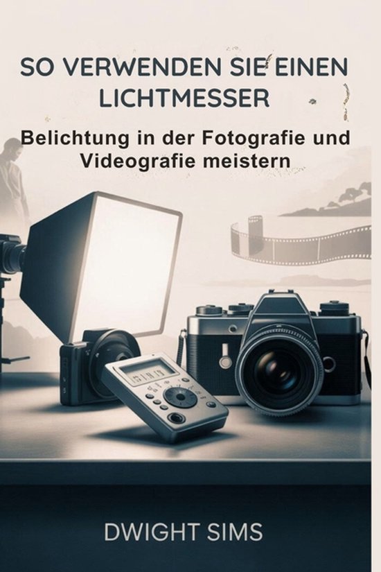 So Verwenden Sie Einen Lichtmesser - cover