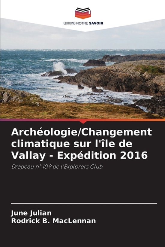 Archéologie/Changement climatique sur l'île de Vallay - Expédition 2016