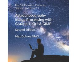 Astro Imaging Guides- Astrophotography Image Processing with GraXpert, Siril & GIMP