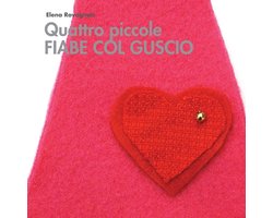 Quattro Piccole Fiabe Col Guscio