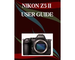 Nikon Z5 II User Guide