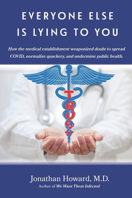 Everyone Else is Lying to You