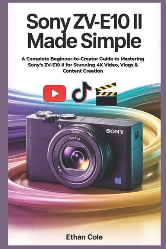 Sony ZV-E10 II Made Simple - cover