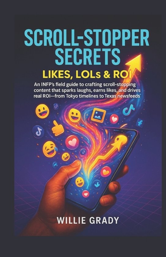 Scroll-Stopper Secrets - Likes, LOLs & ROI - cover