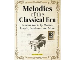 Easy Piano Melodies by Era- Melodies of the Classical Era