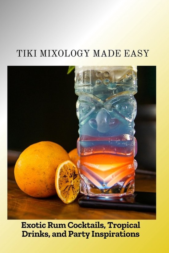 Tiki Mixology Made Easy - cover