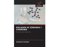 Kolagen W Zdrowiu I Chorobie