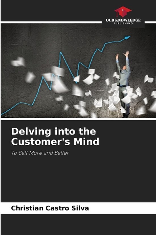 Delving into the Customer's Mind