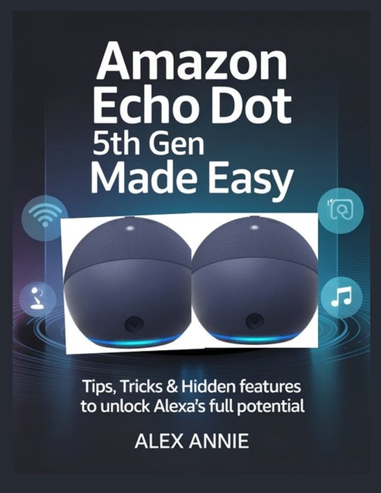 The Electronic DIY- Amazon Echo Dot 5th Gen Made Easy User G ... - cover