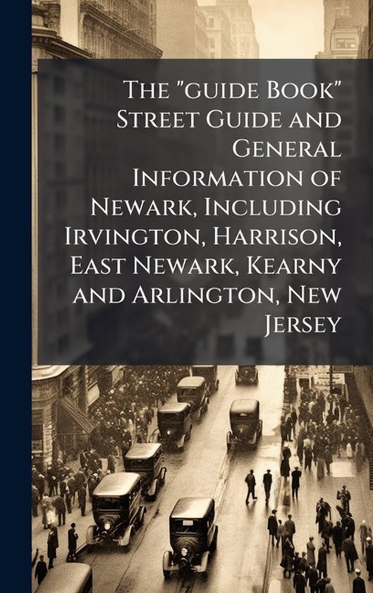 The "guide Book" Street Guide and General Information of New ... - cover