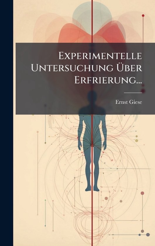 Experimentelle Untersuchung Ãber Erfrierung... - cover