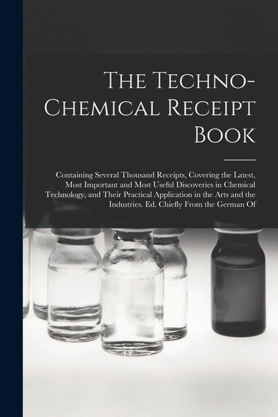 The Techno-Chemical Receipt Book - cover