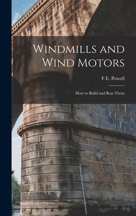 Windmills and Wind Motors - cover