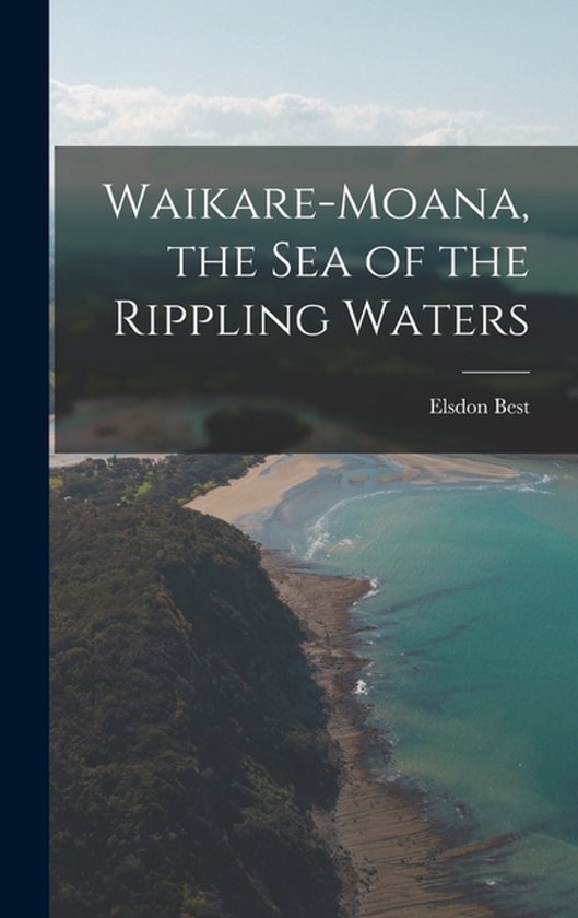 Waikare-Moana, the Sea of the Rippling Waters - cover
