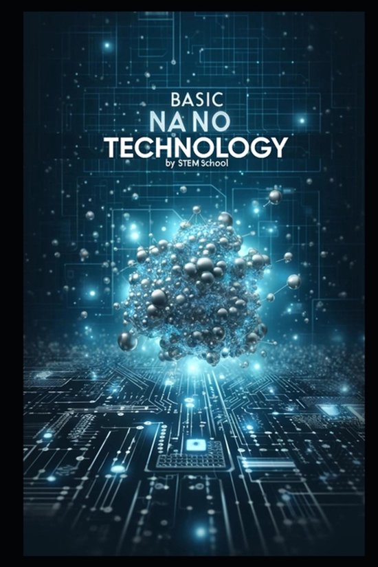 Nanotech & Quantum Revolution - A Beginner's Guide to Future ... - cover