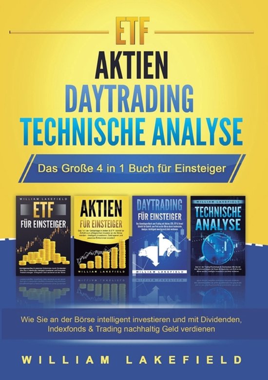 ETF AKTIEN DAYTRADING TECHNISCHE ANALYSE - Das Große 4 in 1 ... - cover