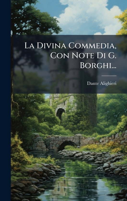 La Divina Commedia, Con Note Di G. Borghi... - cover