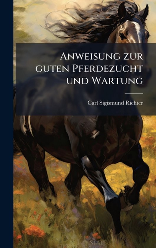 Anweisung zur guten Pferdezucht und Wartung - cover