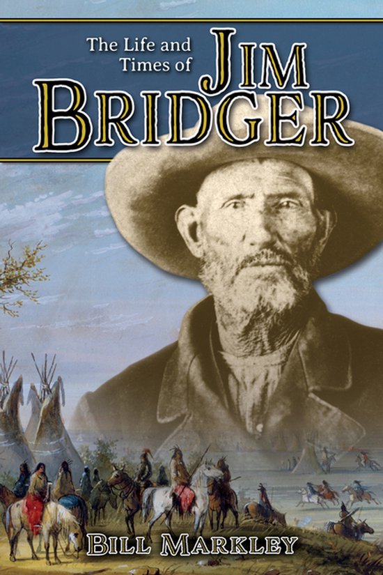 The Life and Times of Jim Bridger - cover